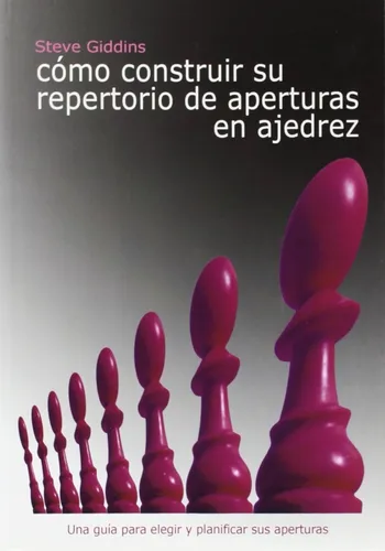 Como Construir Su Repertorio De Aperturas