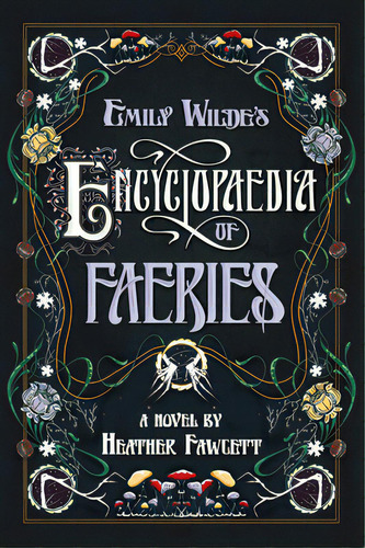 Emily Wilde's Encyclopaedia Of Faeries: Book One Of The Emily Wilde Series, De Fawcett, Heather. Editorial Delrey Trade, Tapa Dura En Inglés