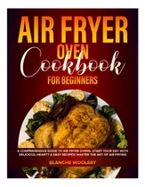 Comprar Libro: Libro De Cocina Sobre Hornos Freidoras De Aire Para Y