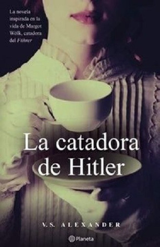 Libro La Catadora De Hitler Autor V.s. Alexander