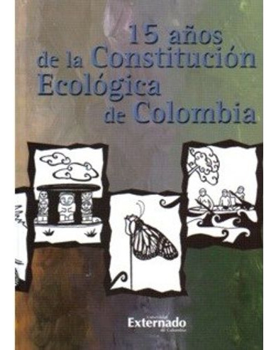 Libro 15 Años De La Constitucion Ecologica De Colombia - 15