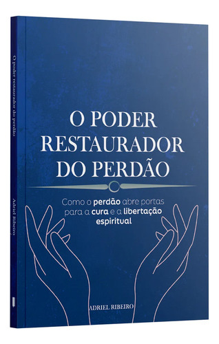 Livro O Poder Restaurador Do Perdão