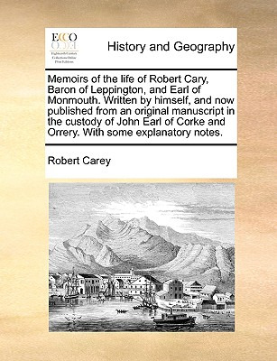 Libro Memoirs Of The Life Of Robert Cary, Baron Of Leppin...