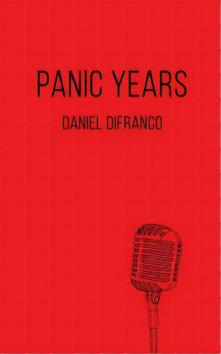 Panic Years, De Difranco, Daniel. Editorial Lightning Source Inc, Tapa Blanda En Inglés