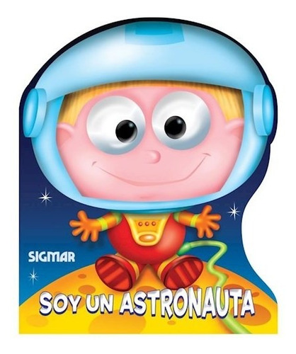 Libro Soy Un Astronauta De Mirones