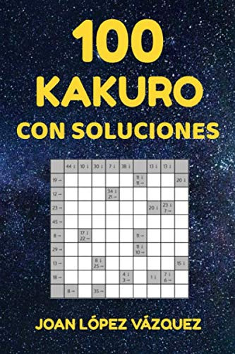 100 Kakuro Con Soluciones: Juego De Logica Japones Primo Her
