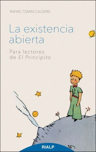 La Existencia Abierta: Para Lectores De El Principito / Cald