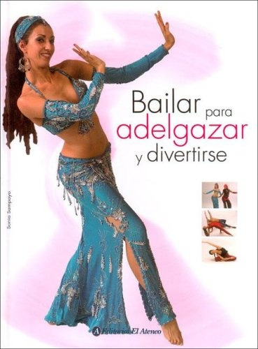 Bailar Para Adelgazar Y Divertirse  - Sonia Sampayo