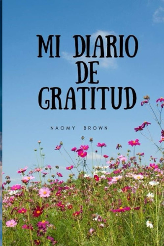 Libro: Mi Diario Gratitud (edición En Español)