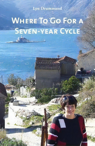 Where To Go For A Seven-year Cycle, De Lyn Drummond. Editorial Ginninderra Press, Tapa Blanda En Inglés