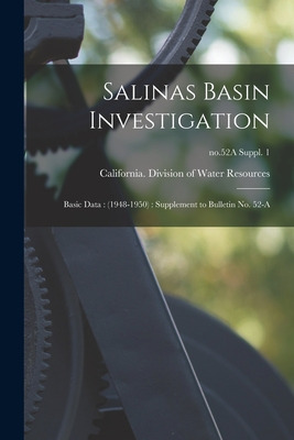 Libro Salinas Basin Investigation: Basic Data: (1948-1950...