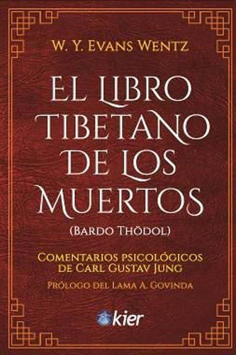 El Libro Tibetano De Los Muertos - Bardo Thodol - Evans Wntz