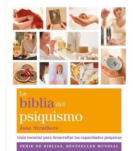 La Biblia Del Psiquismo - Jane Struthers - Gaia