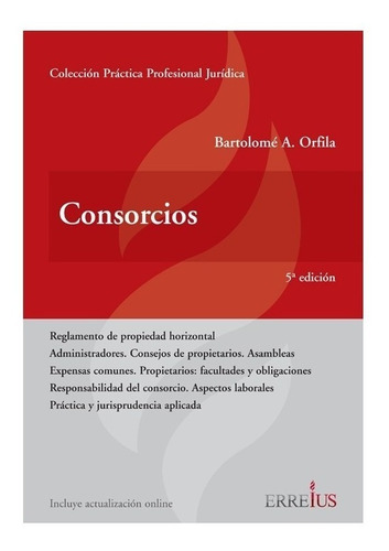 Libro Consorcios - Nueva Edición -  Bartolome Orfila