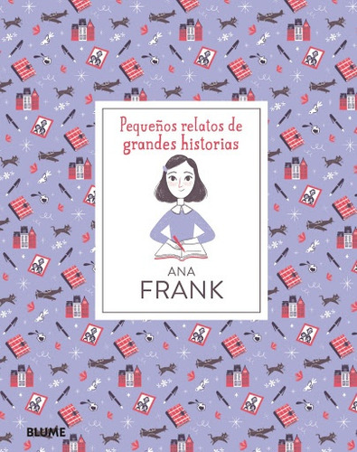 Pequeños Relatos De Grandes Historias - Frank, Ana