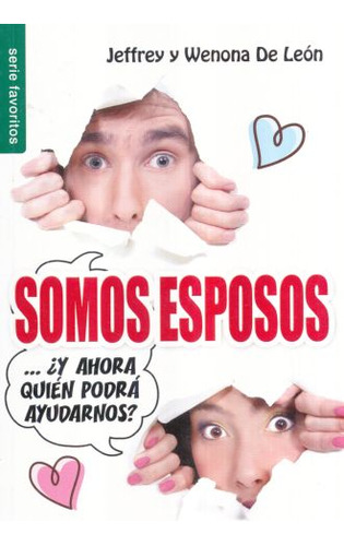 Libro: Somos Esposos. Y Ahora Quien Podra Ayudarnos