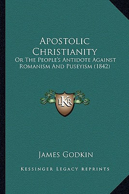 Libro Apostolic Christianity: Or The People's Antidote Ag...