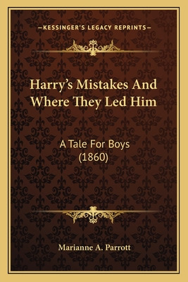 Libro Harry's Mistakes And Where They Led Him: A Tale For...