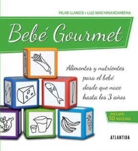 Bebe Gourmet - Pilar Llanos - Luz Machinandiarena