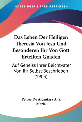 Libro Das Leben Der Heiligen Theresia Von Jesu Und Besond...