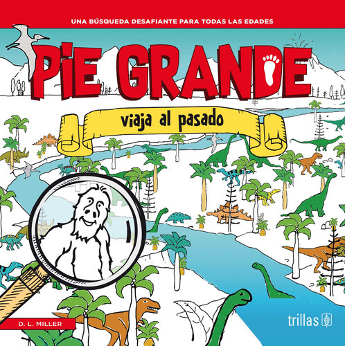 Pie Grande Viaje Al Pasado, De Miller, D.l.., Vol. 1. Editorial Trillas, Tapa Blanda En Español, 2019