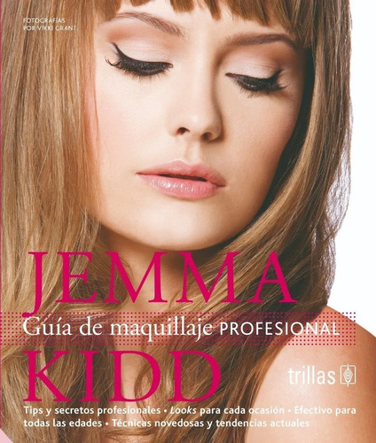 Guía De Maquillaje Profesional Jemma Kidd Trillas