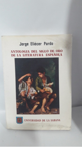 Antología Del Siglo De Oro De La Literatura Española