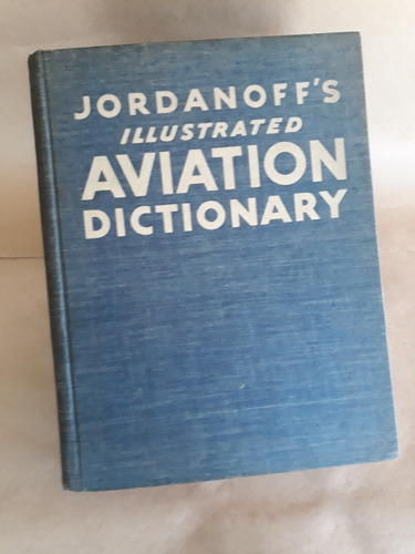 Antiguo Diccionario Ilustrado De Aviación Jordanoff´s (1942)