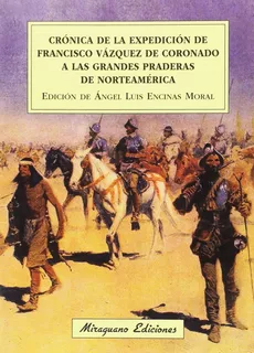 Livro Fisico - Crónica De La Expedición De Francisco Vázquez De Coronado A Las Grandes Praderas