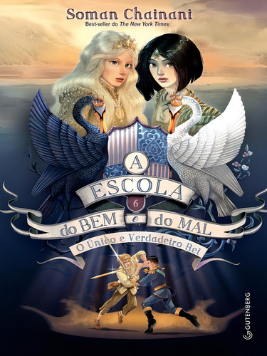 A Escola Do Bem E Do Mal - Vol. 6 (sucesso Da Netflix): O Único E Verdadeiro Rei, De Chainani, Soman. Editorial Gutenberg, Tapa Mole, Edición 2022-03-11 00:00:00 En Português