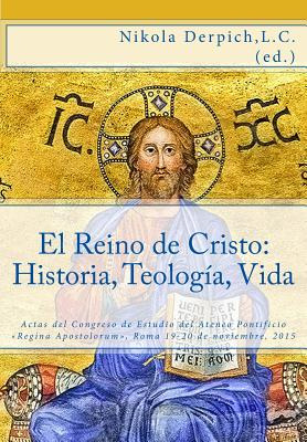 Libro El Reino De Cristo: Historia, Teologã­a, Vida: Acta...