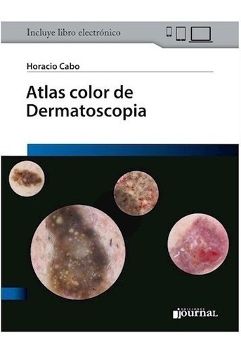 Atlas Color De Dermatoscopia Autor: Cabo Horacio