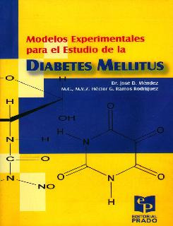Modelos Experimentales Para El Estudio De La Diabetes Mellit