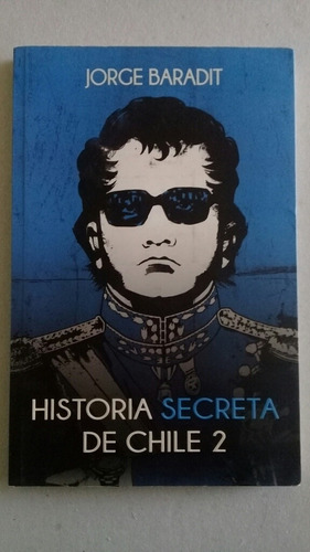 Historia Secreta De Chile 2 - Jorge Baradit