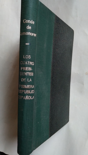 Los 4 Presidentes De La Primera República Española Romanones