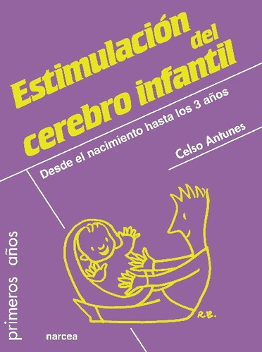 Estimulación Del Cerebro Infantil, Celso Antunes, Narcea