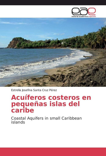 Libro: Acuíferos Costeros En Pequeñas Islas Del Caribe: Coas