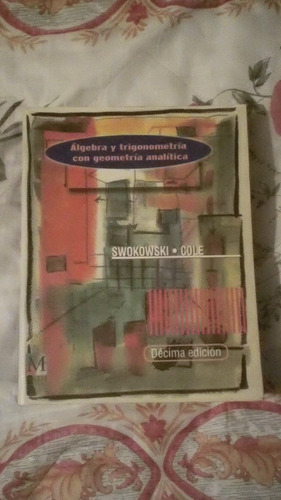 Libro Álgebra Y Trigonometría Con Geometría Analítica, Swok.