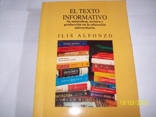 Ilis Alfonzo. El Texto Informativo, Su Naturaleza,lectura...