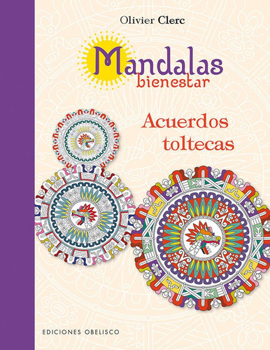 Mandalas Bienestar Acuerdos Toltecas - Clerc,olivier