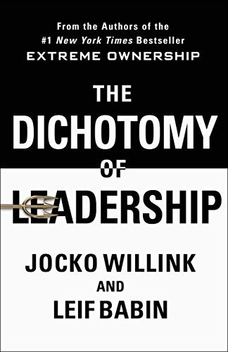 The Dichotomy Of Leadership : Balancing The Challenges Of Extreme Ownership To Lead And Win, De Jocko Willink. Editorial St Martin's Press, Tapa Dura En Inglés