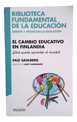 Libro El Cambio Educativo En Finlandia - Pasi Sahlberg