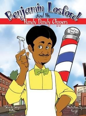 Benjamin Losford And His Handy Dandy Clippers - Sonya Hol...