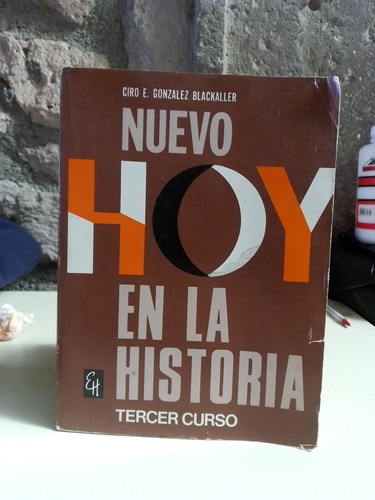 Nuevo Hoy En La Historia Tercer Curso - Gonzalez Blackaller