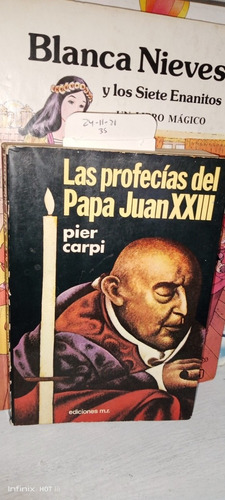 Libro Las Profecías Del Papá Juan Xxiii. Pier Carpi
