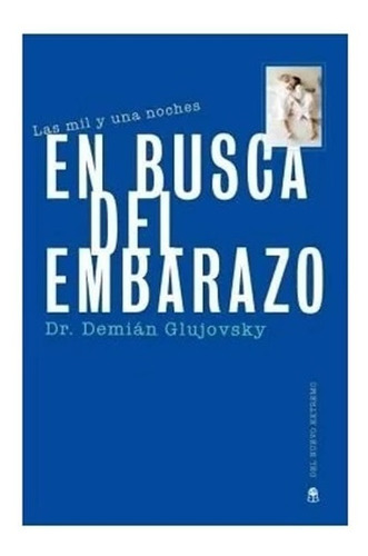 Libro En Busca Del Embarazo De Demian Glujovsky (32)