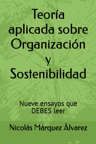 Libro: Teoría Aplicada Sobre Organización Y Sostenibilidad: 