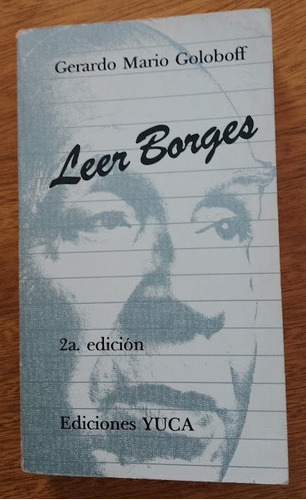 Leer Borges  Gerardo Mario Goloboff   