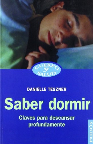 Saber Dormir, De Danielle Teszner. Editorial Paidós En Español