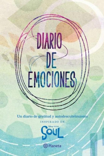 Soul - Diario De Emociones - Disney, de Disney. Editorial Planeta, tapa blanda en español, 2020